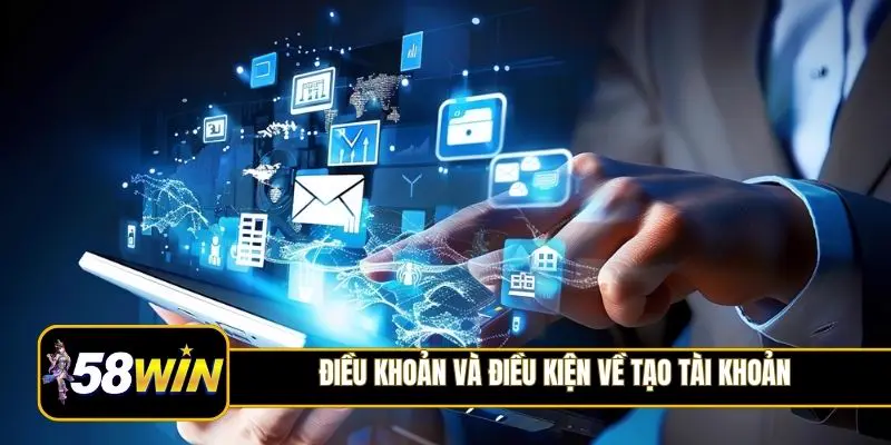 Những điều khoản và điều kiện về tạo tài khoản