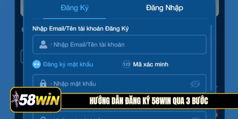 Hướng dẫn đăng ký 58Win qua 3 bước
