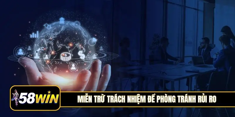 Am hiểu miễn trừ trách nhiệm để phòng tránh rủi ro